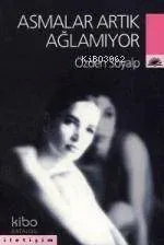 Asmalar Artık Ağlamıyor