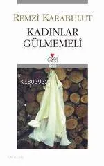 Kadınlar Gülmemeli