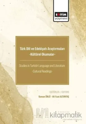 Türk Dili ve Edebiyatı Araştırmaları -Kültürel Okumalar-