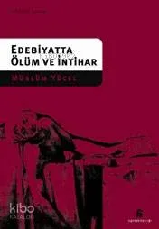 Edebiyatta Ölüm ve İntihar