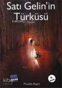 SATI GELİN'İN TÜRKÜSÜ