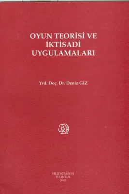Oyun Teorisi ve İktisadi Uygulamaları