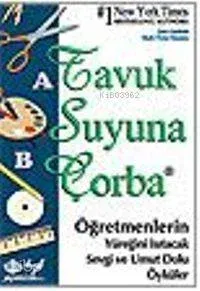 Öğretmenlerin Yüreğini Isıtacak Öyküler