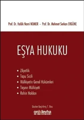 Eşya hukuku (Zilyetlik -Tapu Sicili- Mülkiyetin Genel Hükümleri- Taşınır Mülkiyeti- Rehin Hakları)