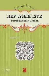 Hep İyilik İste