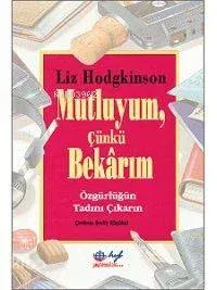 Mutluyum, Çünkü Bekarım