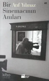 Bir Sinemacının Anıları
