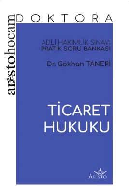 Aristo Hocam Doktora - Ticaret Hukuku Soru Bankası Aristo Yayınevi Gök