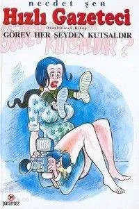 Hızlı Gazeteci 31 - Görev Her Şeyden Kutsaldır