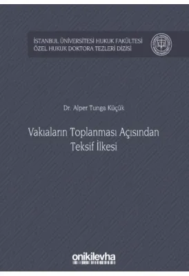 Vakıaların Toplanması Açısından Teksif İlkesi
