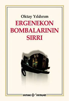 Ergenekon Bombalarının Sırları