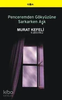 Penceremden Gökyüzüne Sarkarken Aşk