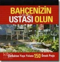 Bahçenizin Ustası Olun