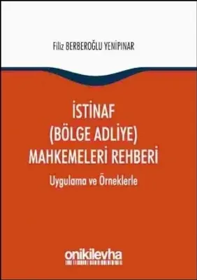 İstinaf (Bölge Adliye) Mahkemeleri Rehberi