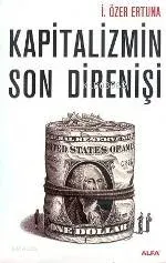 Kapitalizmin Son Direnişi