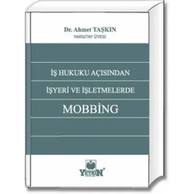 İş Hukuku Açısından İşyeri ve İşletmelerde Mobbing