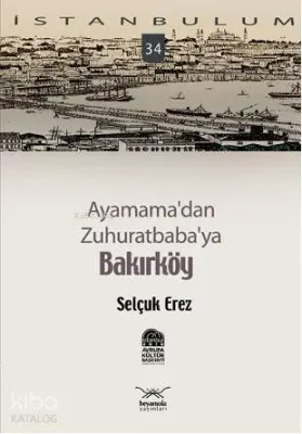 Ayamama'dan Zuhuratbaba'ya Bakırköy