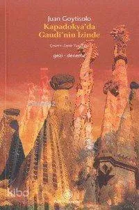 Kapadokya'da Gaudi'nin İzinde