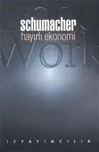 Hayırlı Ekonomi-Good Work - Ernst Friedrich