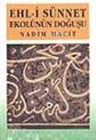 Ehl-i Sünnet Ekolünün Doğuşu