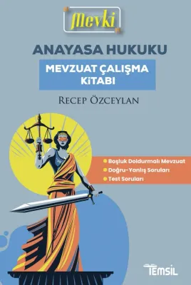 MEVKİ Anayasa Hukuku Mevzuat Çalışma Kitabı Recep Özceylan MEVKİ Anayasa Hukuku Mevzuat Çalışma Kitabı Recep Özceylan
