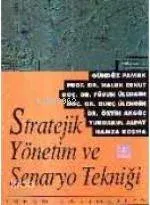 Stratejik Yönetim ve Senaryo Tekniği