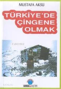 Türkiye'de Çingene Olmak