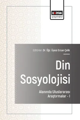 Din Sosyolojisi Alanında Uluslararası Araştırmalar–I