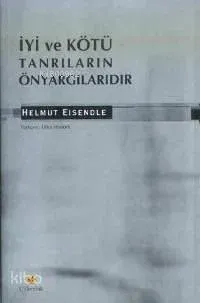 İyi ve Kötü Tanrıların Önyargılarıdır