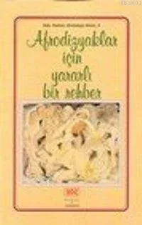 Afrodizyaklar İçin Yaralı Bir Rehber