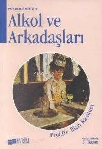 Alkol ve Arkadaşları