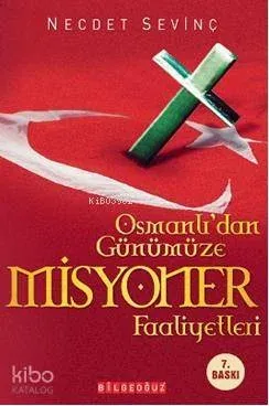 Osmanlıdan Günümüze Misyoner Faaliyetleri