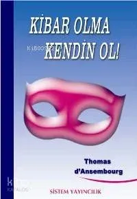 Kibar Olma Kendin Ol