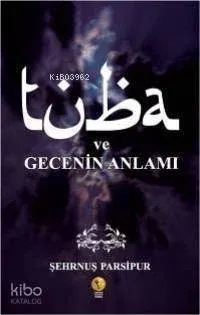 Tuba ve Gecenin Anlamı