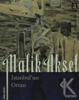 İstanbul'un Ortası Malik Aksel
