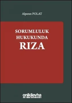 Sorumluluk Hukukunda Rıza