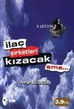 İlaç Şirketleri Kızacak Ama...