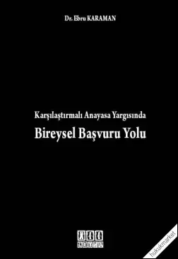 Karşılaştırmalı Anayasa Yargısında Bireysel Başvuru Yolu