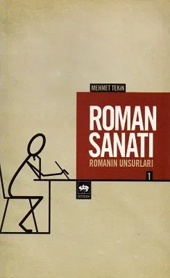 Roman Sanatı Romanın Unsurları 1 Mehmet Tekin
