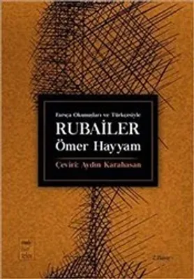 Farsça Okunuşları ve Türkçesiyle Rubailer