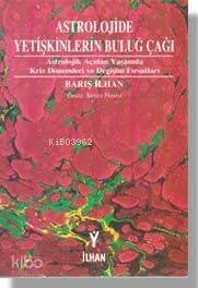 Astrolojide Yetişkinlerin Buluğ Çağı