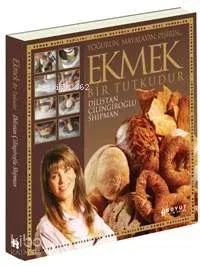 Ekmek Bir Tutkudur