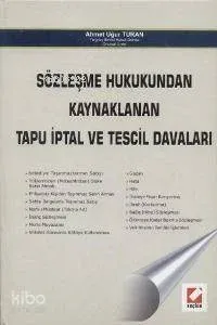 Sözleşme Hukukundan Kaynaklanan Tapu İptal ve Tescil Davaları (Ciltli)