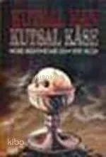 Kutsal Kan Kutsal Kase