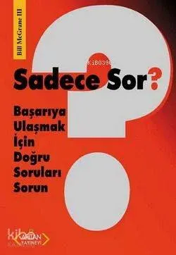 Sadece Sor