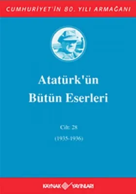 Atatürk'ün Bütün Eserleri Cilt: 28 Mustafa Kemal Atatürk