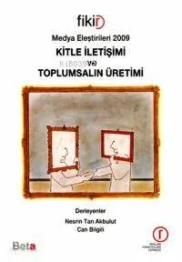 Kitle İletişimi ve Toplumsalın Üretimi