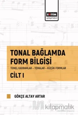 Tonal Bağlamda Form Bilgisi Cilt 1