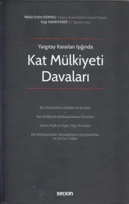 Yargıtay Kararları IşığındaKat Mülkiyeti Davaları Kat Maliklerinin Hakları ve Borçları – Kat Mülkiyetli Anataşınmazın Yönetimi – Devre Mülk ve Toplu Yapı Yönetimi – Kat Mülkiyetinden Kaynaklanan Uyuşm