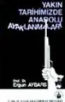 YAKIN TARİHİMİZDE ANADOLU AYAKLANMALARI